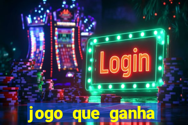 jogo que ganha dinheiro de verdade sem deposito